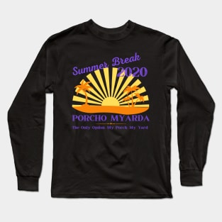 Summer Break 2020 Porcho Myarda Long Sleeve T-Shirt